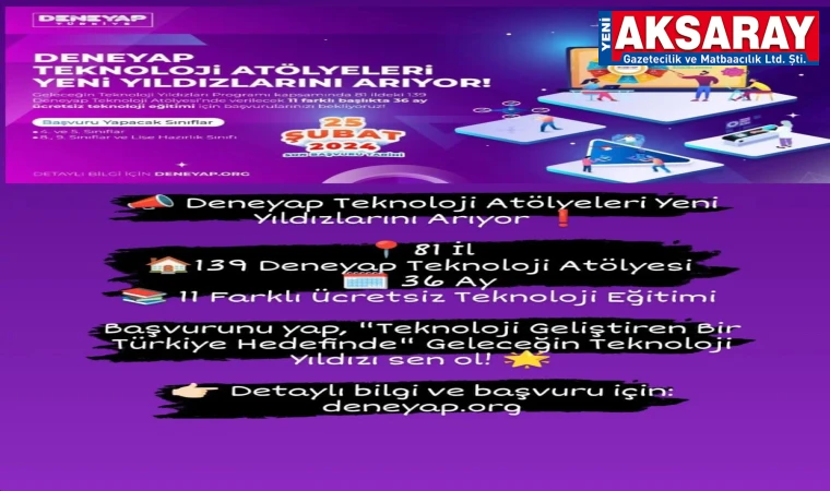 Deneyap Teknoloji Atölyeleri geleceğe hazırlıyor