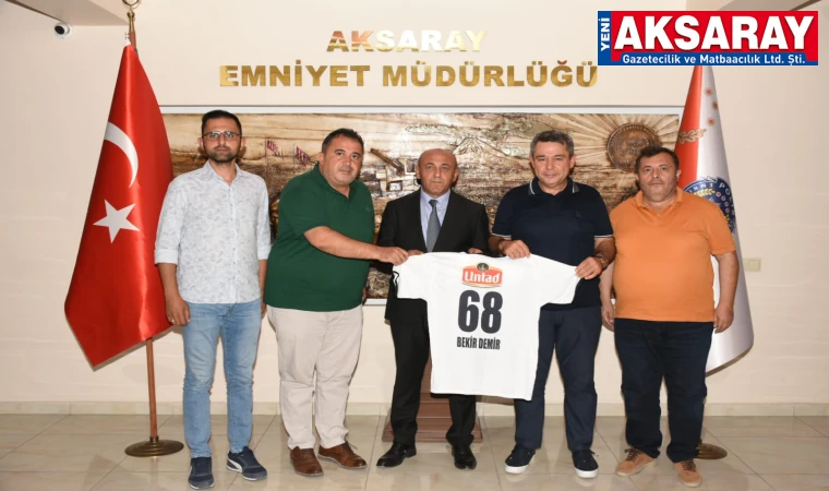 Emniyet Müdürü Demir’de Aksaraysporlu oldu