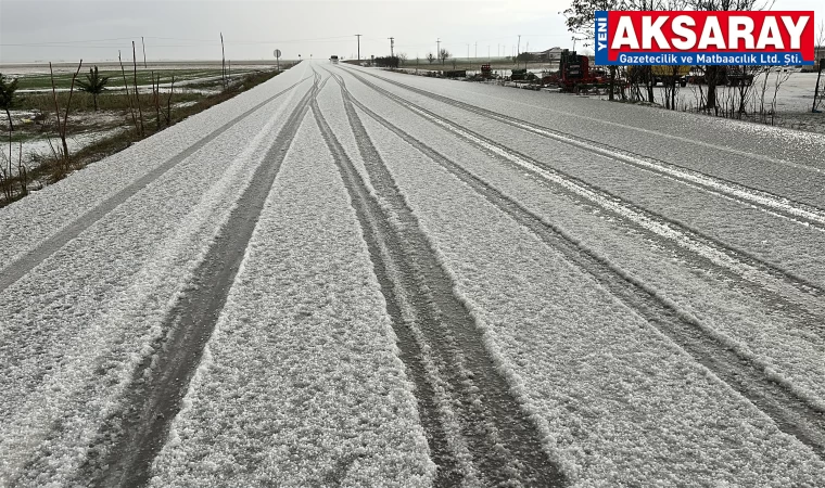 Eskil ovasına dolu yağdı