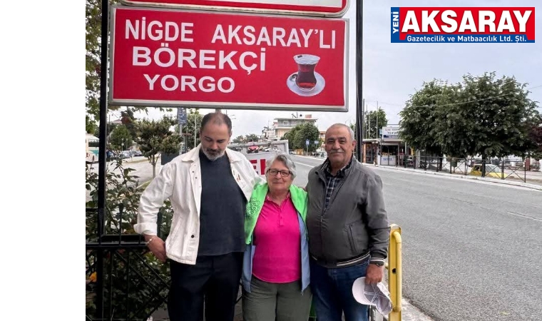 Aksaray’dan gidenleri bağrına basıyor