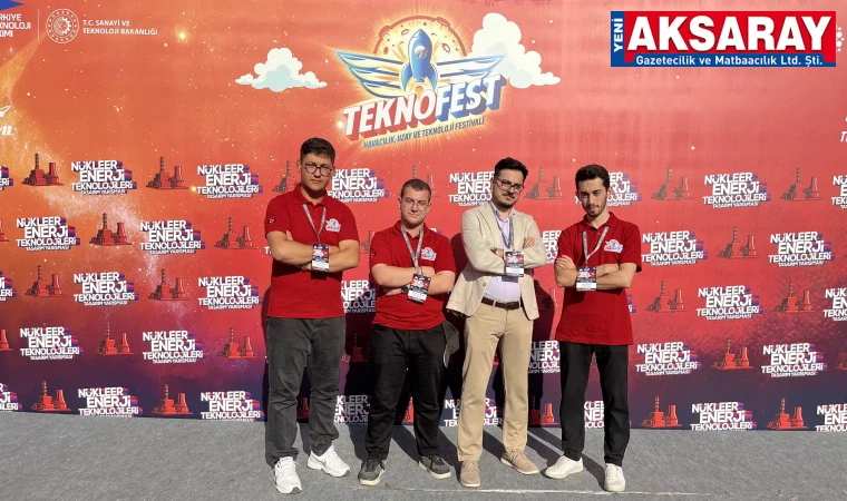 AKSARAY ÜNİVERSİTESİ ÖĞRENCİLERİ Teknofest’te büyük başarı elde ettiler