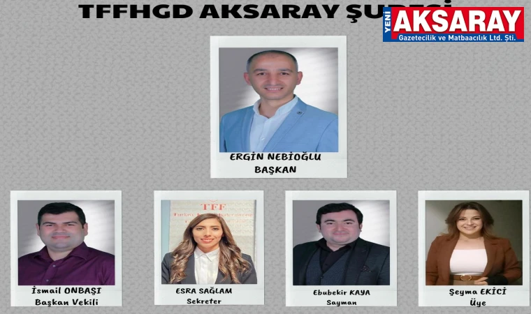 TFFHGD Aksaray şubesinde görev değişimi
