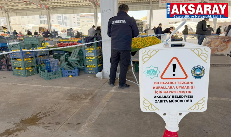 Pazar alanlarında kurallara uymayan tezgâhlar kapatıldı