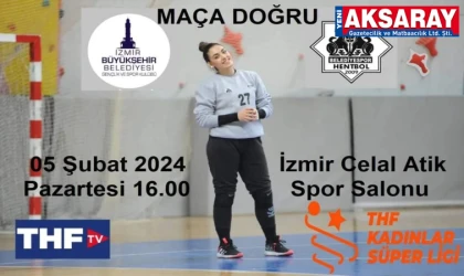 HENTBOLDE İZMİR BŞB. SPOR İLE OYNAYACAĞIZ