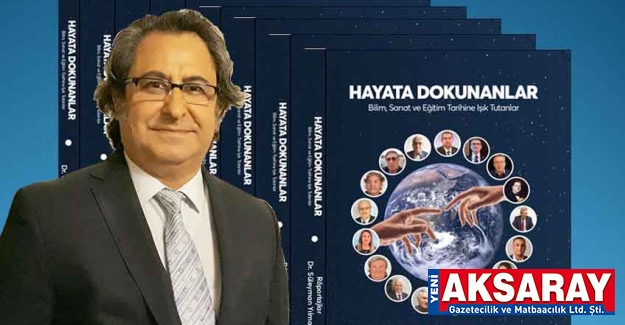 Profesör Yılmaz’dan Yeni Kitap; “Hayata Dokunanlar”