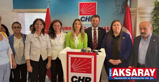 CHP Kadın Kolları Genel Başkan Yardımcısı Nazlıaka Aksaray’da incelemelerde bulundu