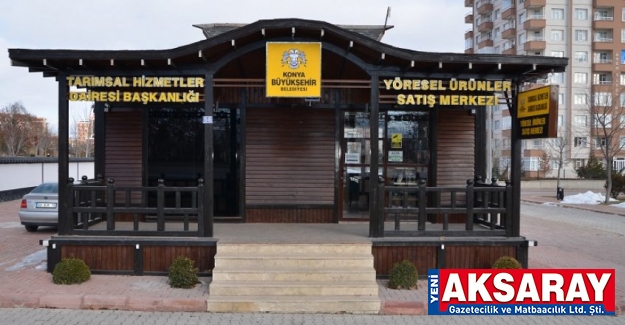 Yöresel ürün satış ofisleri yaptırılacaktır