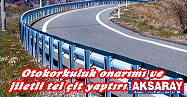 Otokorkuluk onarımı ve jiletli tel çit yaptırılacaktır