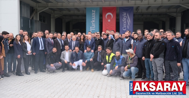 SANAYİ VE TEKNOLOJİ BAKANI SAYIN MUSTAFA VARANK TURKUAZ SERAMİK’TE