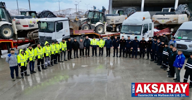 DEPREM BÖLGESİNE ARAÇ VE PERSONEL DESTEĞİ