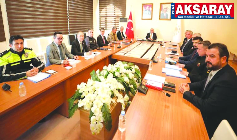 GÜVENLİK VE ASAYİŞ TOPLANTISI Trafik, göç ve okul önleri tedbirleri görüşüldü