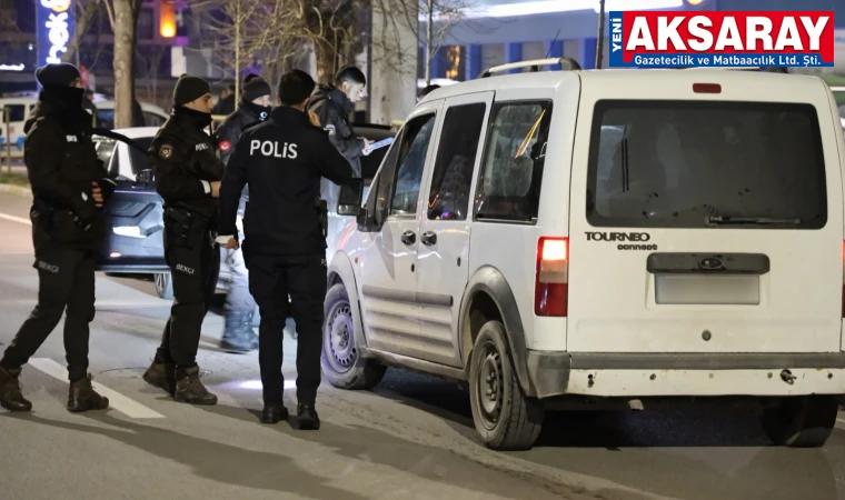 Aksaray'da araç ve şahıslar didik didik aranıyor