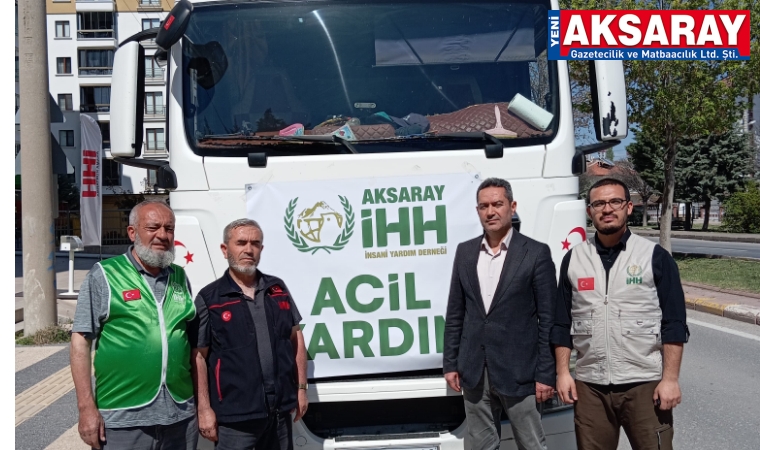 Aksaray’dan yardım Tır’ı gönderildi