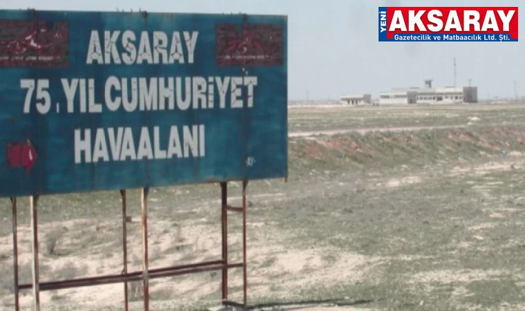 Uçakların bakım ve tamiri Aksaray’da yapılacak