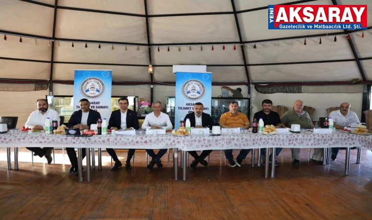 AKSARAY TİCARET VE SANAYİ ODASI Oba çadırında Ağustos toplantısını yaptılar