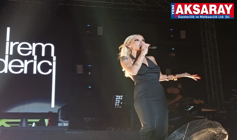 İrem Derici Aksaray’da konser verdi