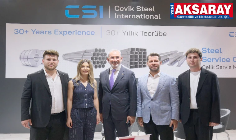CSI Cevik Steel International Fuarda vizyon ortaya koydu