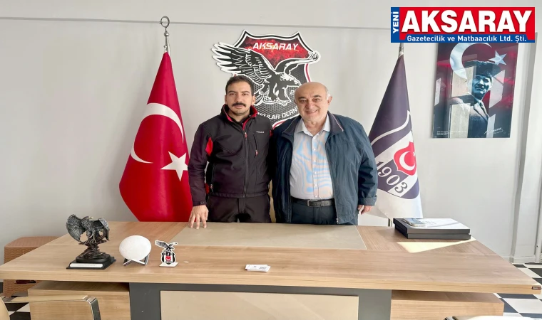 AKSARAY BEŞİKTAŞLILAR DERNEĞİ’NE ZİYARET