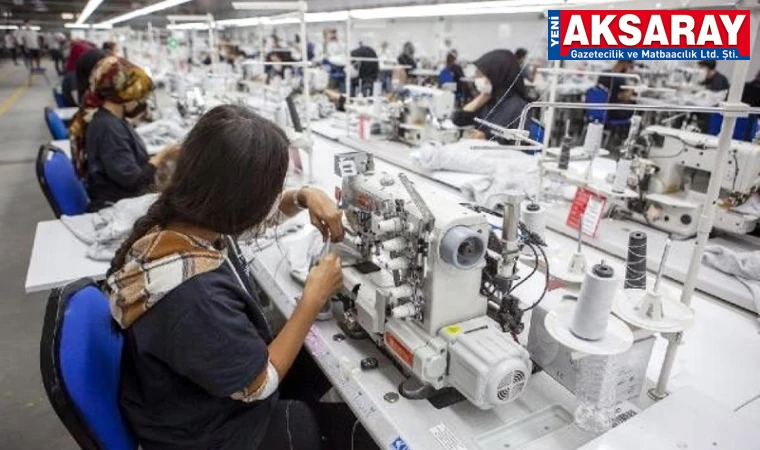 12 BİNİ AŞKIN KADIN ÜRETİME KATILDI Aksaray’da kadın istihdamı rekora koşuyor