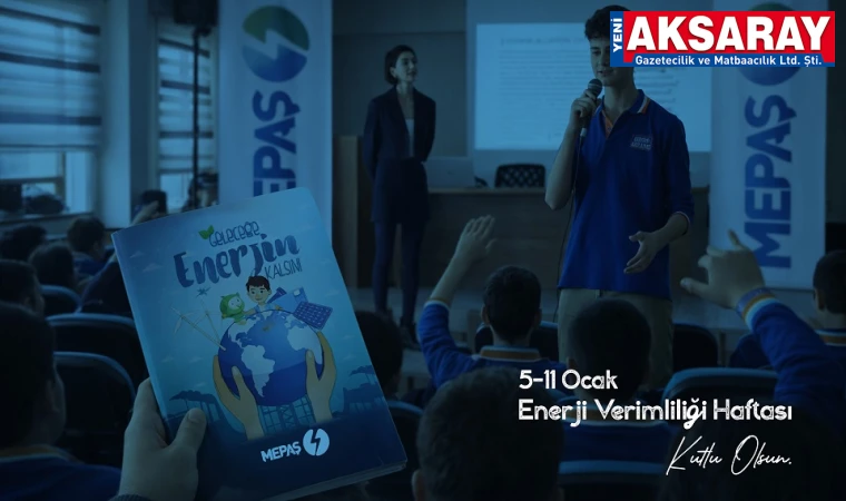 MEPAŞ, ENERJİ VERİMLİLİĞİ BİLİNCİNİ GELECEK NESİLLERE TAŞIYOR