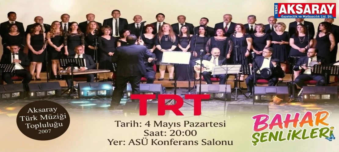 AKSARAY’DA BAHAR COŞKUSU Sanat Müziği Konseri sanatseverlerle buluşuyor