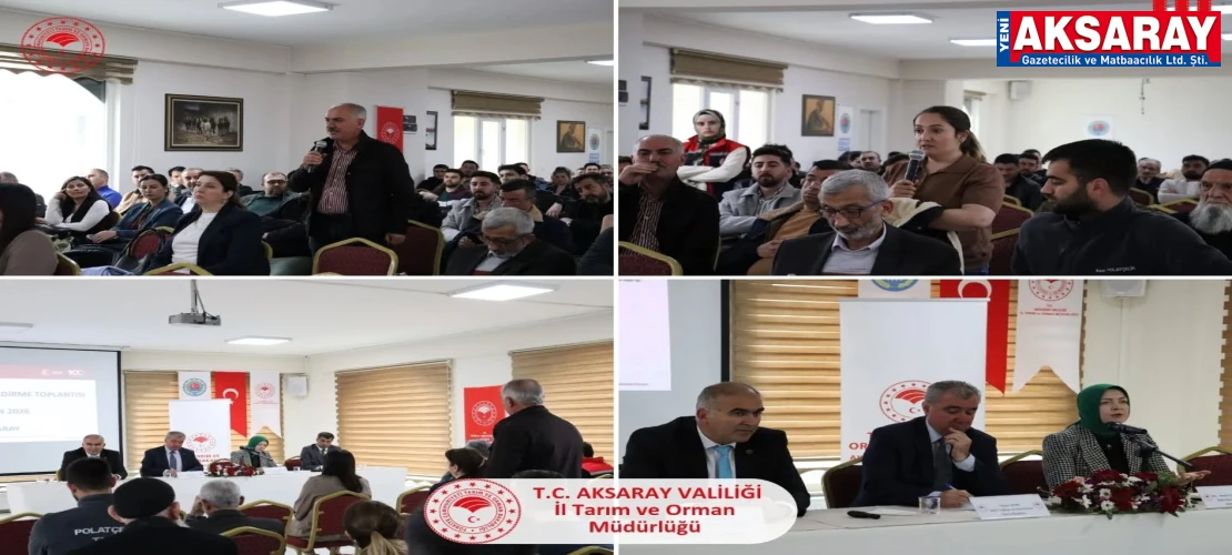 TARIMDA DİJİTAL DÖNÜŞÜM  Aksaray’da ‘B-Reçete’ sistemi masaya yatırıldı
