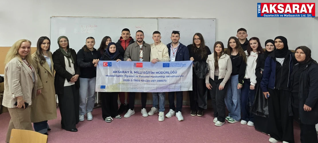 Aksaraylı eğitimcilerden Balkanlar’da mesleki deneyim