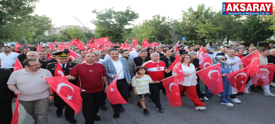 AKSARAY’DA MUHTEŞEM KORTEJ  Milli irade için on binler tek yürek oldu