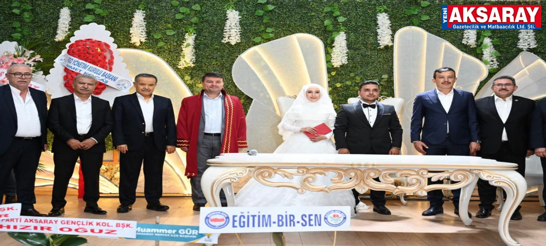 AKSARAY’DA MUTLU GÜN  Nursena ve Okan çiftinin nikahını Başkan Dinçer kıydı
