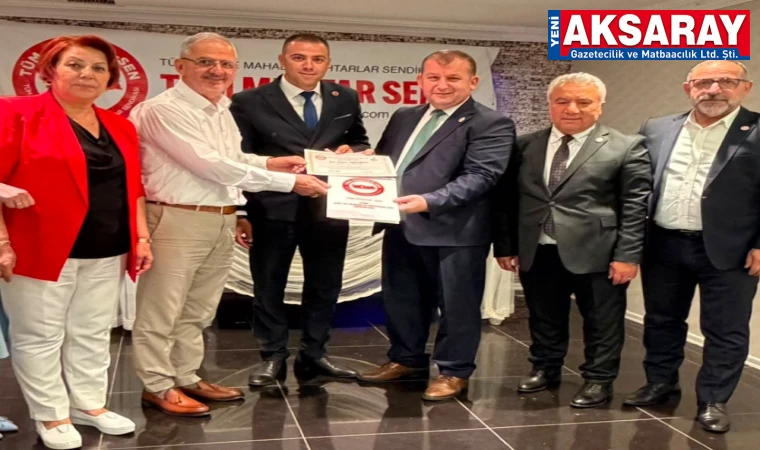 Tüm-MUHTAR-Sen Aksaray İl Temsilciliğine atama yapıldı