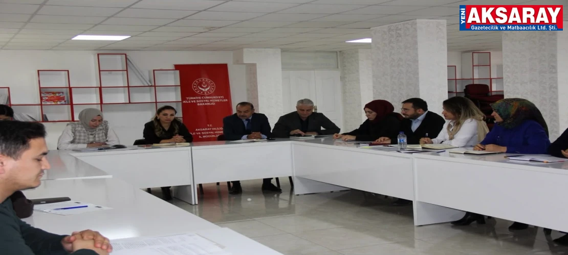 AİLE VE SOSYAL HİZMETLER İL MÜDÜRLÜĞÜ  Saha ve hizmet değerlendirme toplantısı