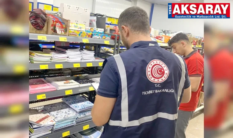 Aksaray’da fahiş fiyat ve piyasa gözetimine sıkı takip