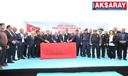 YENİ YAŞAM MERKEZİ’NİN TEMELİ ATILDI Bu proje Aksaray’ın hafızasında yer alacak