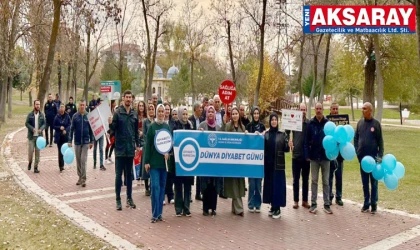 Diyabetle mücadelede farkındalık yürüyüşü