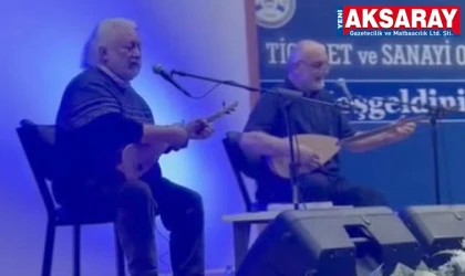 AKSARAY’DA TÜRKÜ DOLU BİR GECE Erkan Oğur ve İsmail Hakkı Demircioğlu mest etti