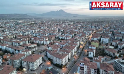 Aksaray ve çevre illerin son nüfusu belli oldu