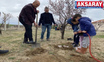 Ağaçören’de fidanlar toprakla buluştu