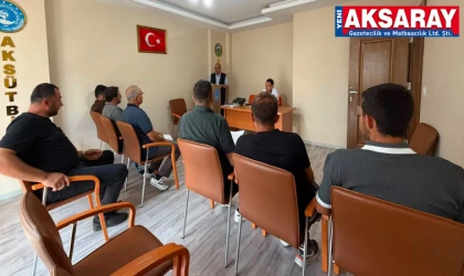 AKSARAY SÜT ÜRETİCİLERİ BİRLİĞİ’NDEN Köy temsilcilerine bilgilendirme eğitimi
