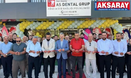 AS DENTAL GROUP AKSARAY ŞUBESİ Törenle hizmete açıldı