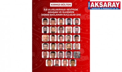 29'U KIRMIZI BÜLTENLE ARANIYORDU 8 Ülkeden 76 suçlu iade edildi