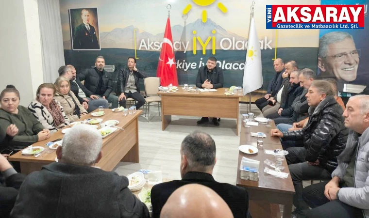 İYİ PARTİ AKSARAY’DA YENİ DÖNEM İl Başkanlık Divanı belli oldu