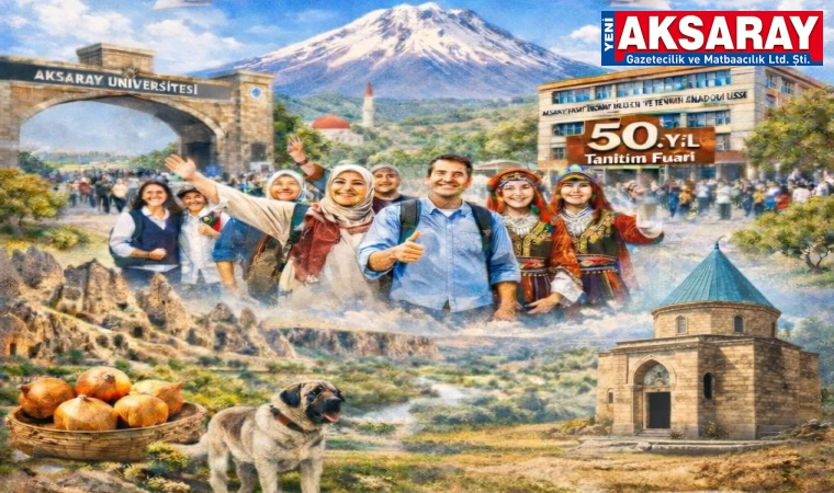 9 MART’TA BÜYÜK BULUŞMA Aksaray Tanıtım Günleri başlıyor