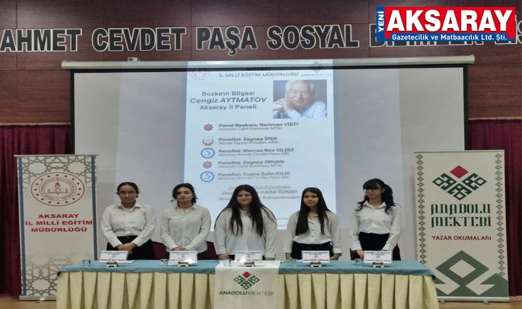 ANADOLU MEKTEBİ’NDE AYTMATOV RÜZGARI Genç yüreklerden derin analizler