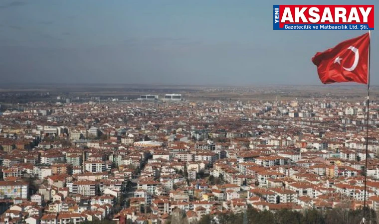 TÜİK RAKAMLARI AÇIKLADI Yurt Dışından bölgede en çok Aksaray’a göç oldu