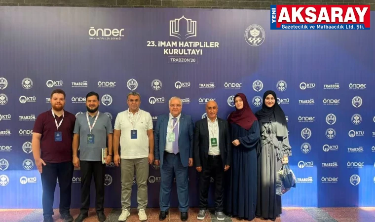 Aksaray heyeti İmam Hatipliler Kurultayı’na katıldı