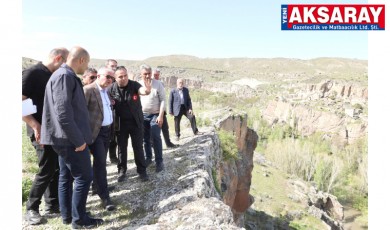 AKSARAY TURİZMİNE DOKUNUŞ Ihlara, Selime ve Belisırma Projeleri yerinde incelendi