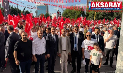 "BAYRAK AÇIYORUZ" MİTİNGİ  Aksaray ekibi ön sıralarda yer aldı