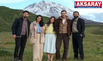 "SEVDİĞİM SENSİN" DİZİSİ ÇEKİLDİ Hasan Dağı’nın eteklerine film seti kuruldu