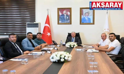 Aksaray OSB ‘nin son durumu görüşüldü