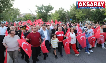 AKSARAY’DA MUHTEŞEM KORTEJ  Milli irade için on binler tek yürek oldu